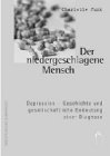 Der niedergeschlagene Mensch