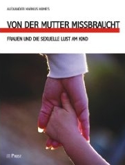 Von der Mutter mi&szlig;braucht