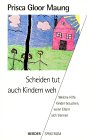 Scheiden tut auch Kindern weh.